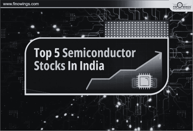 Best Semiconductor Stocks in India 2025 | Top 5 Semiconductor Stocks India | Finowings